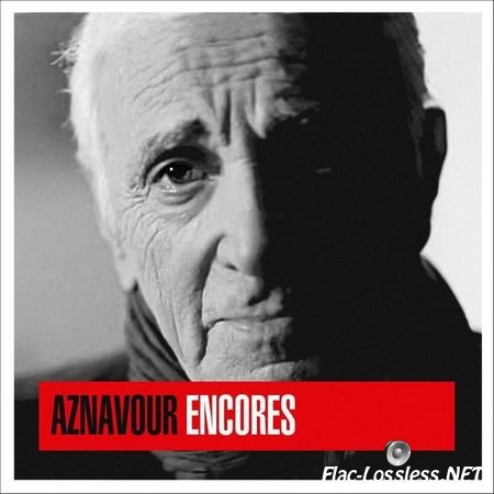 Charles Aznavour - Encores (2015) FLAC