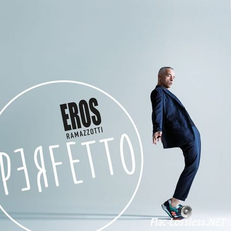 Eros Ramazzotti - Perfetto (2015) FLAC (tracks)