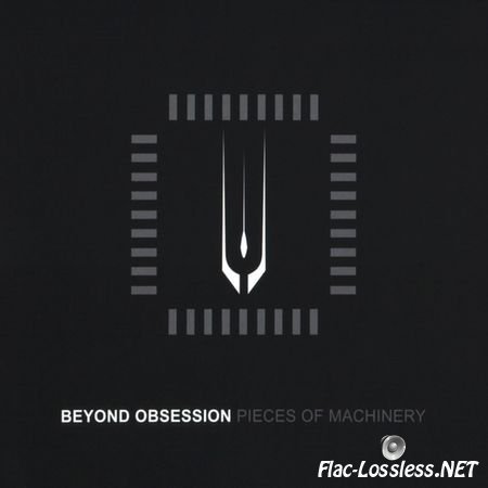 Beyond Obsession - Pieces Of Machinery (2015) FLAC (image+.cue)