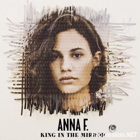 Anna F. - King In The Mirror (2014) FLAC (tracks)
