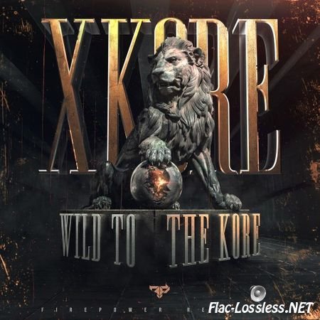 xKore - Wild To The Kore (EP) (2015) FLAC
