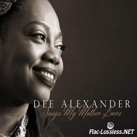 Dee Alexander - Songs My Mother Loves (2014) FLAC (tracks)