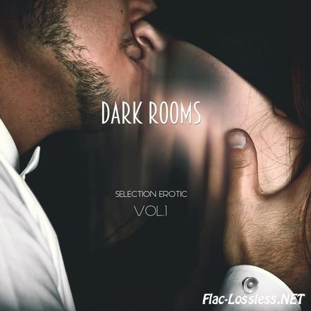 VA - Dark Rooms - Selection Erotic, Vol. 1 (2015) FLAC