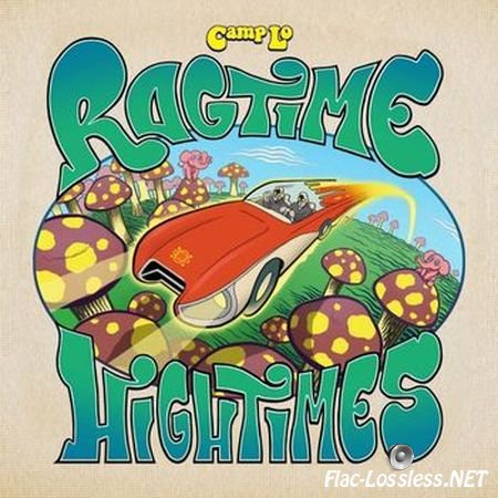 Camp Lo - Ragtime Hightimes (2015) FLAC