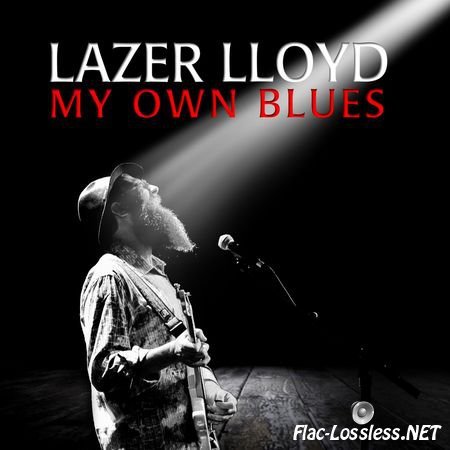 Lazer Lloyd - My Own Blues (2012) WAV (image+.cue+.log)