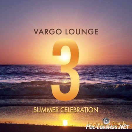 VA - Vargo Lounge - Summer Celebration 3 (2015) FLAC