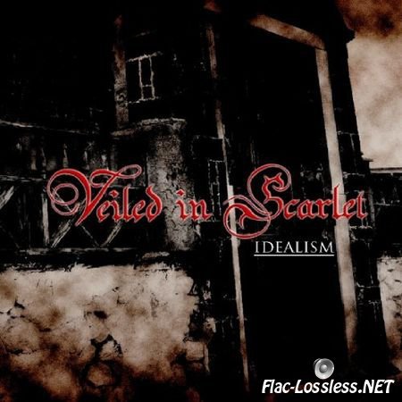 Veiled in Scarlet - Idealism (2012) FLAC (image+.cue)