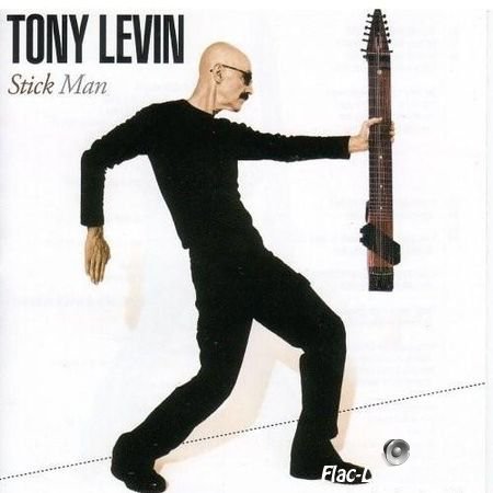 Tony Levin - Stick Man (2007) FLAC (image + .cue)