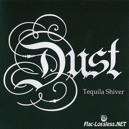 Dust - Tequila Shiver (2015) FLAC (image + .cue)