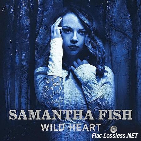 Samantha Fish - Wild Heart (2015) FLAC (image + .cue)