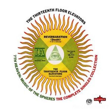 The 13th Floor Elevators - 7th Heaven - Music Of The Spheres (The Complete Singles Collection) (2009) FLAC (tracks+.cue)