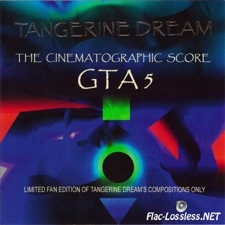 The Cinematographic Score - GTA 5 [Grand Theft Auto V] (by Tangerine Dream) (2014) FLAC (tracks+.cue)