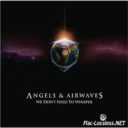 Angels & Airwaves (AVA) - We Don't Need To Whisper (2006) FLAC (tracks+.cue)