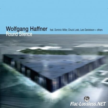 Wolfgang Haffner - Round Silence (2009) FLAC (tracks+.cue)