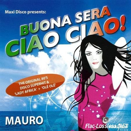 Mauro (Mauro Spessot) - Buona Sera Ciao Ciao (2007) FLAC (tracks + .cue)