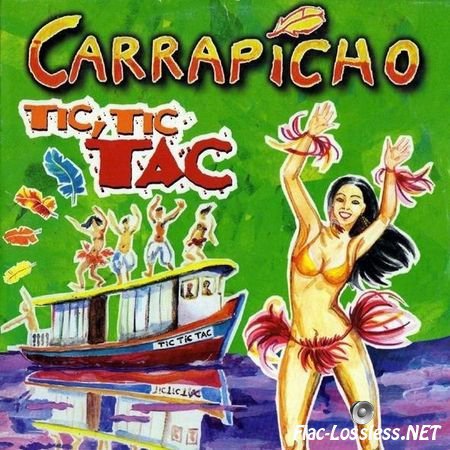 Carrapicho вЂ“ Tic, Tic Tac (1996) FLAC (tracks + .cue)