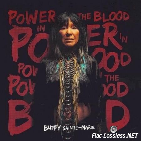 Buffy Sainte-Marie - Power In The Blood (2015) FLAC (tracks + .cue)