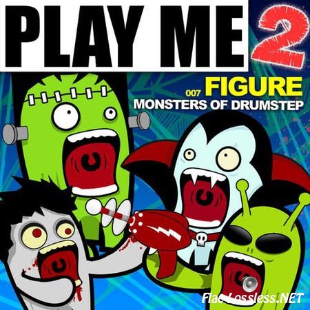 Figure - Monsters of Drumstep EP (2011) FLAC (tracks)