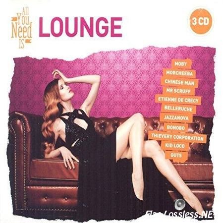 VA - All You Need Is Lounge (2015) FLAC (tracks + .cue)