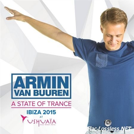 Armin Van Buuren - A State Of Trance Ibiza 2015: at Ushuaia (2015) FLAC (tracks)