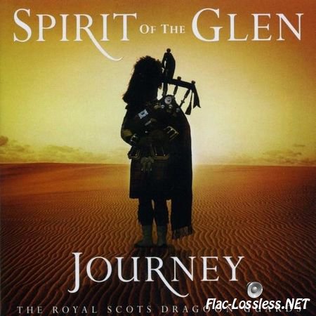 The Royal Scots Dragoon Guards - Spirit of the Glen Journey (2008) FLAC (tracks + .cue)
