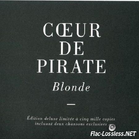 Coeur De Pirate - Blonde (Deluxe Limited Edition) (2011) FLAC (tracks + .cue)