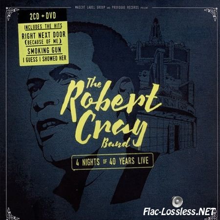 The Robert Cray Band - 4 Nights of 40 Years Live (2015) FLAC (image + .cue)