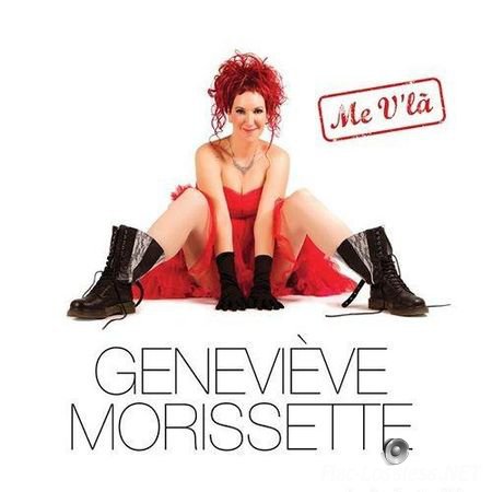 Genevieve Morissette - Me v'la (2015) FLAC (tracks)