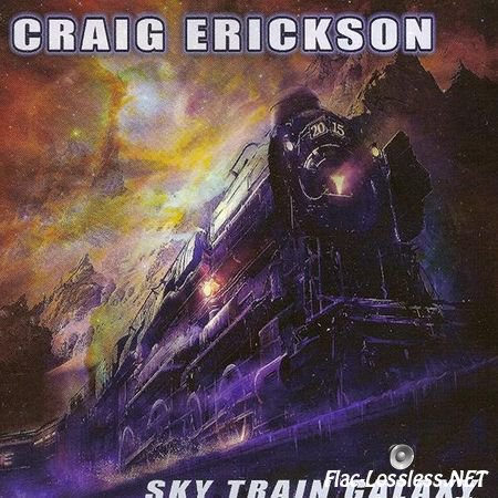 Craig Erickson - Sky Train Galaxy (2015) FLAC (image + .cue)