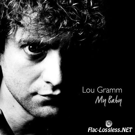 Lou Gramm - My Baby (2015) FLAC (tracks)