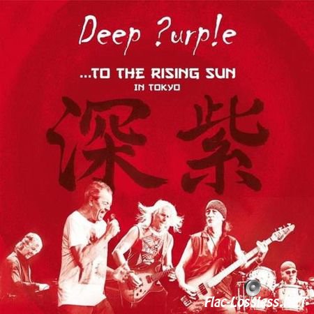 Deep Purple - ...To The Rising Sun (In Tokyo) (2015) FLAC (tracks + .cue)