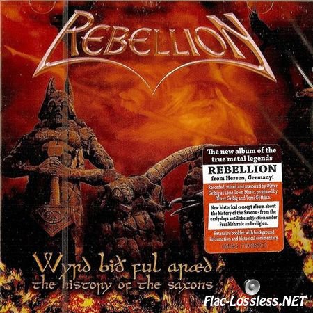 Rebellion - Wyrd Bith Ful Araed - The History Of The Saxons (2015) FLAC (image + .cue)