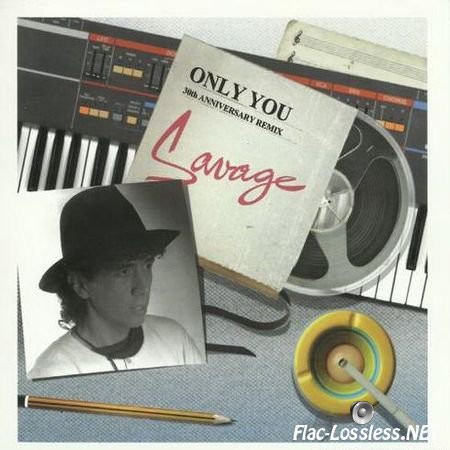 Savage - Only You (30th Anniversary Remix) (2014) FLAC (image + .cue)