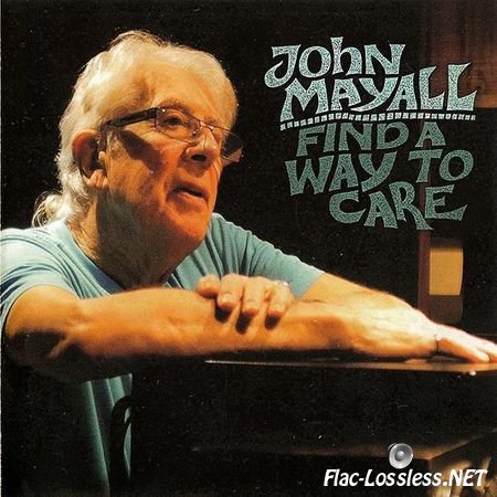 John Mayall - Find A Way To Care (2015) FLAC (image + .cue)
