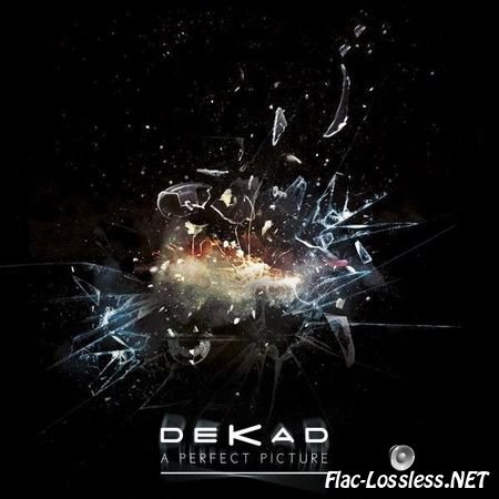 Dekad - A Perfect Picture (2015) FLAC (tracks + .cue)