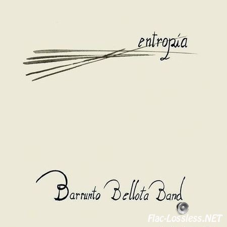 Barrunto Bellota Band - Entropia (2013) FLAC (tracks)