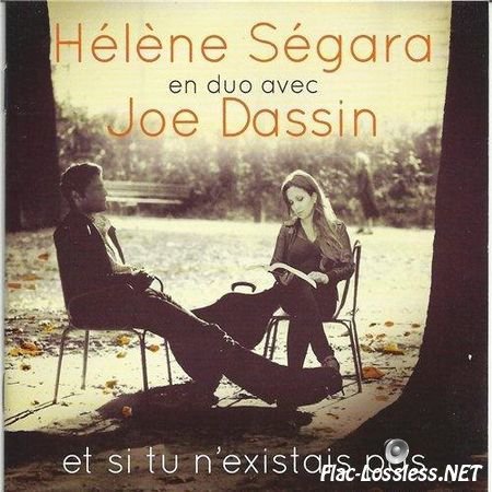 Helene Segara En Duo Avec Joe Dassin - Et Si Tu N'existais Pas (2013) FLAC (image + .cue)