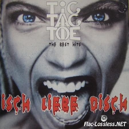 Tic Tac Toe – The Best Hits. Isch Liebe Disch (2002) FLAC (image + .cue)