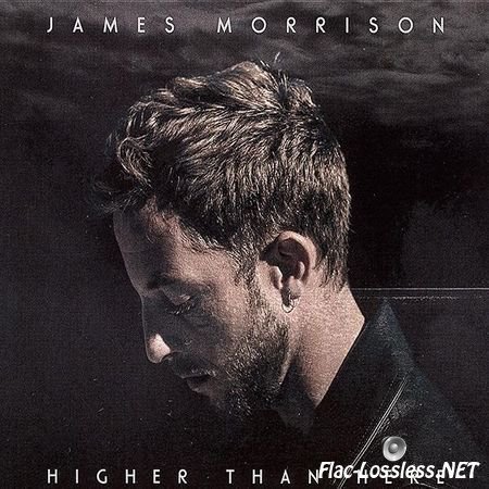 James Morrison - Higher Than Here (2015) FLAC (image + .cue)