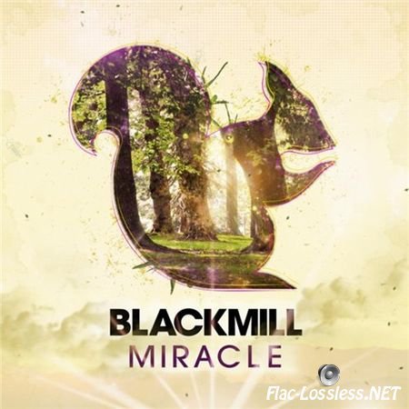 Blackmill - Miracle (2011) FLAC (tracks)