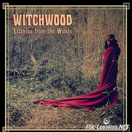 Witchwood - Litanies From The Woods (2015) FLAC (image + .cue)