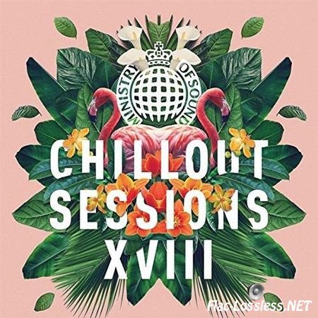 VA - Ministry of Sound: Chillout Sessions XVIII (2015) FLAC (tracks + .cue)