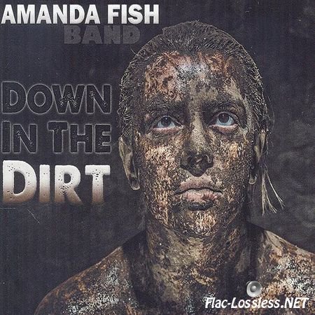 Amanda Fish Band - Down In The Dirt (2015) FLAC (tracks + .cue)