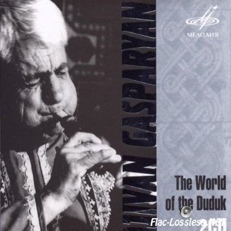 Djivan Gasparyan – The World Of The Duduk (2008) FLAC (tracks)