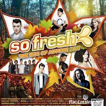 VA - So Fresh: The Hits of Autumn 2015 (2015) FLAC (tracks + .cue)