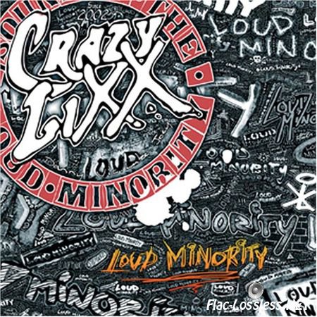 Crazy Lixx - Loud Minority (2007) APE (image+.cue)
