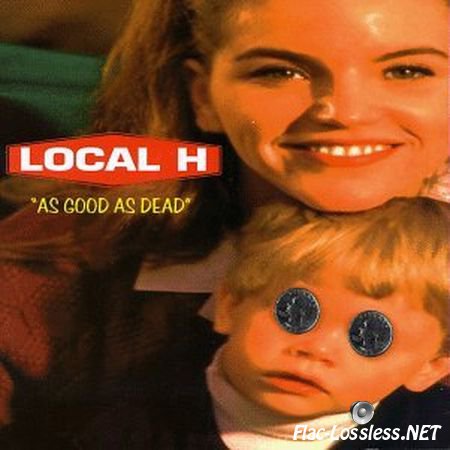 Local H - As Good As Dead (1996) FLAC (tracks+.cue)