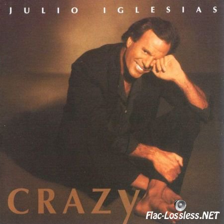 Julio Iglesias – Crazy (1994/2015) WV (image + .cue)