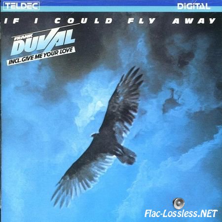 Frank Duval - If I Could Fly Away (1983) FLAC (image + .cue)