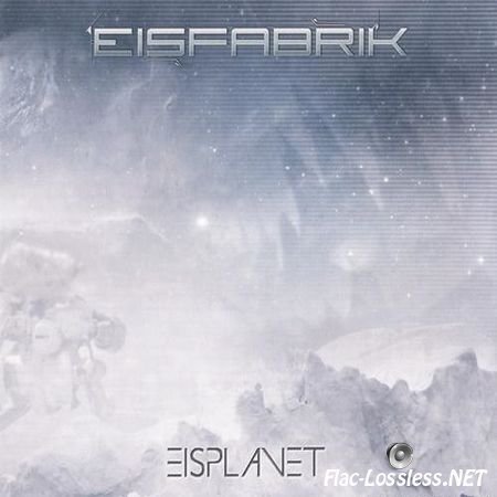 Eisfabrik - Eisplanet (2015) FLAC (image + .cue)